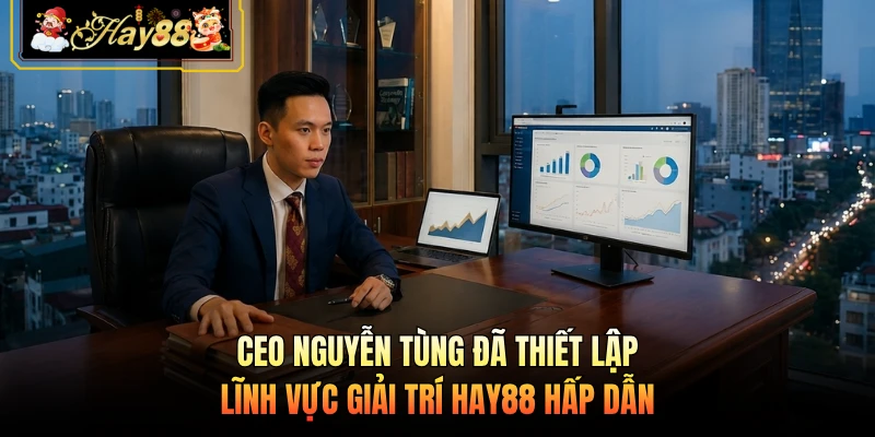 Nhà cái Hay88 CEO Nguyễn Tùng đã thiết lập lĩnh vực giải trí HAY88 hấp dẫn